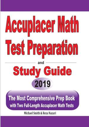 Accuplacer Math Test Preparation and study guide de Michael Smith
