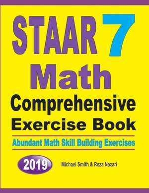 STAAR 7 Math Comprehensive Exercise Book de Michael Smith