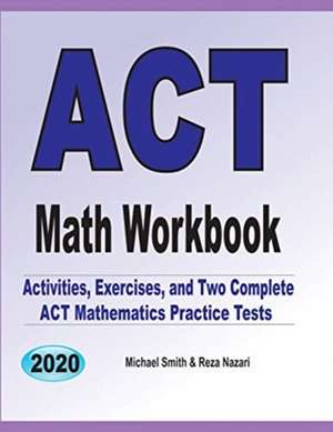 ACT Math Workbook de Michael Smith