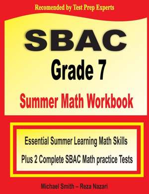 SBAC Grade 7 Summer Math Workbook de Michael Smith