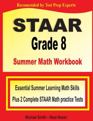 STAAR Grade 8 Summer Math Workbook de Michael Smith