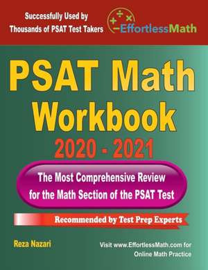 PSAT Math Workbook 2020 - 2021: The Most Comprehensive Review for the PSAT Math Test de Reza Nazari