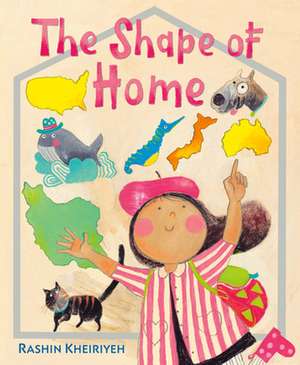 The Shape of Home de Rashin Kheiriyeh