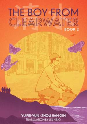 The Boy from Clearwater: Book 2 de Pei-Yun Yu