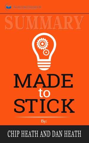 Summary of Made to Stick de Readtrepreneur Publishing