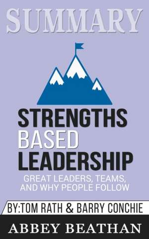 Summary of Strengths Based Leadership de Abbey Beathan