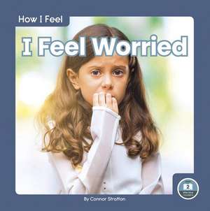 I Feel Worried de Connor Stratton