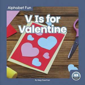 V Is for Valentine de Meg Gaertner