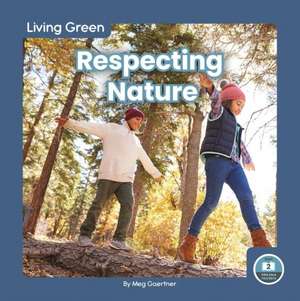 Respecting Nature de Meg Gaertner