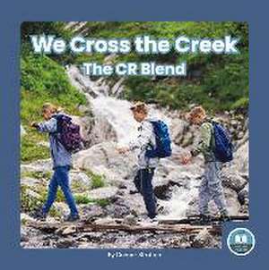 WE CROSS THE CREEK