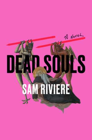 Dead Souls de Sam Riviere