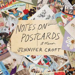 Notes on Postcards: A Memoir de Jennifer Croft