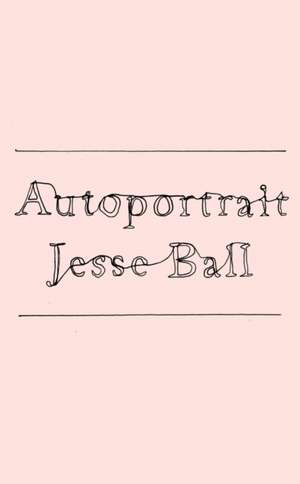 Autoportrait de Jesse Ball