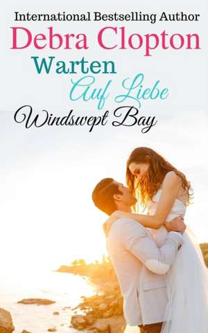 Warten Auf Liebe de Debra Clopton