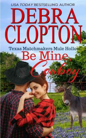 Be Mine, Cowboy de Debra Clopton