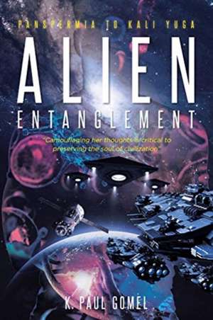 Alien Entanglement de K. Paul Gomel