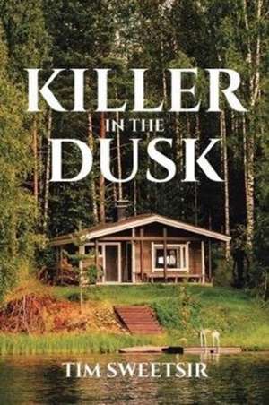 Killer in the Dusk de Tim Sweetsir