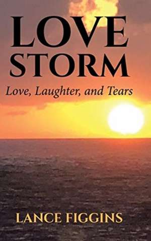 Love Storm de Lance Figgins