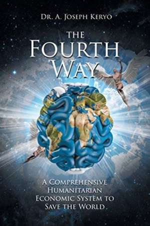 The Fourth Way de A. Joseph Keryo