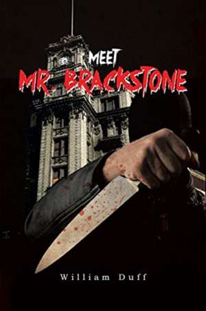 Meet Mr. Brackstone de William Duff