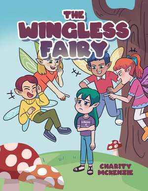 The Wingless Fairy de Charity McKenzie