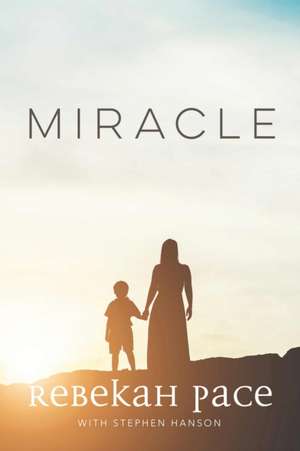 Miracle de Rebekah Pace
