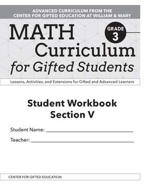 Math Curriculum for Gifted Students: Lessons, Activities, and Extensions for Gifted and Advanced Learners, Student Workbooks, Section V (Set of 5): Grade 3 de Clg Of William And Mary/Ctr Gift Ed