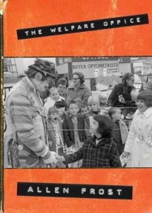 The Welfare Office de Allen Frost