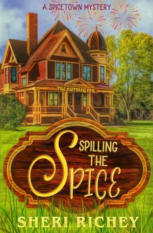 Spilling the Spice de Sheri Richey