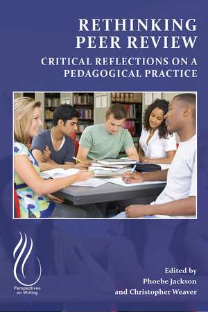 Rethinking Peer Review: Critical Reflections on a Pedagogical Practice de Phoebe Jackson