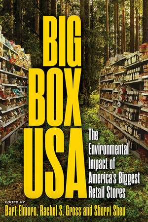 Big Box USA: The Environmental Impact of America’s Biggest Retail Stores de Bart Elmore