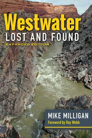 Westwater Lost and Found: Expanded Edition de Mike Milligan