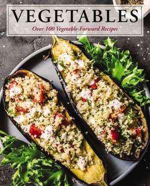 Vegetables: Over 100 Vegetable-Forward Recipes de Cider Mill Press