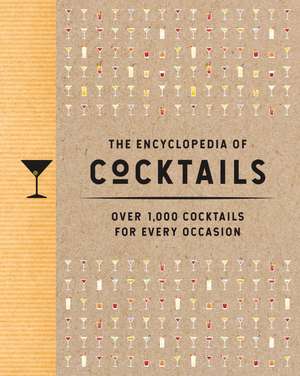 The Encyclopedia of Cocktails: Over 1,000 Cocktails for Every Occasion de The Coastal Kitchen