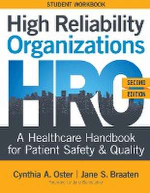 WORKBOOK for High Reliability Organizations, Second Edition de Cynthia A Oster