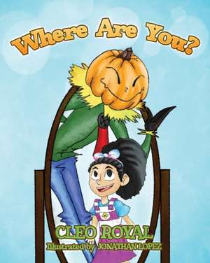 Where Are You? de Cleo Royal