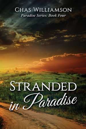 Stranded in Paradise de Chas Williamson