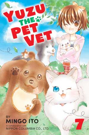 Yuzu the Pet Vet 7 de Mingo Ito