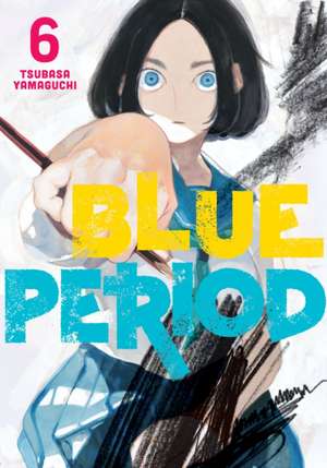 Blue Period 6 de Tsubasa Yamaguchi