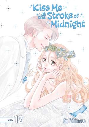 Kiss Me at the Stroke of Midnight 12 de Rin Mikimoto