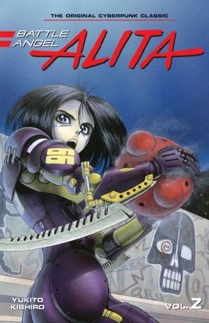 Battle Angel Alita 2 (Paperback) de Yukito Kishiro