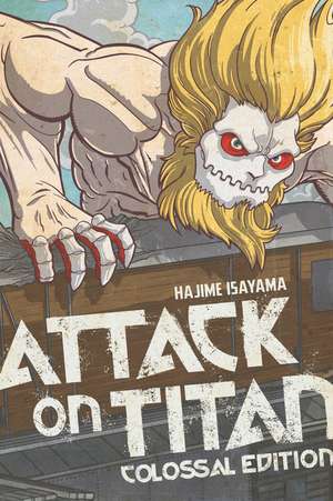 Attack on Titan: Colossal Edition 6 de Hajime Isayama