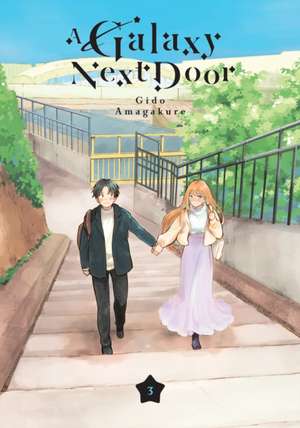 A Galaxy Next Door 3 de Gido Amagakure