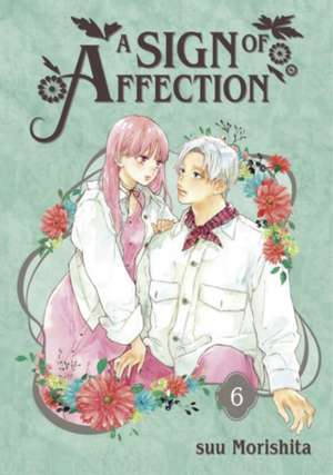 A Sign of Affection 6 de Suu Morishita