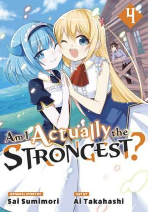 Am I Actually the Strongest? 4 (Manga) de Ai Takahashi