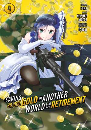 Saving 80,000 Gold in Another World for My Retirement 4 (Manga) de Keisuke Motoe