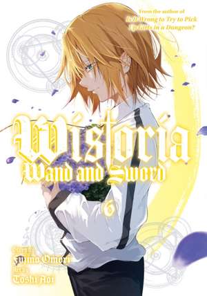 Wistoria: Wand and Sword 6 de Toshi Aoi