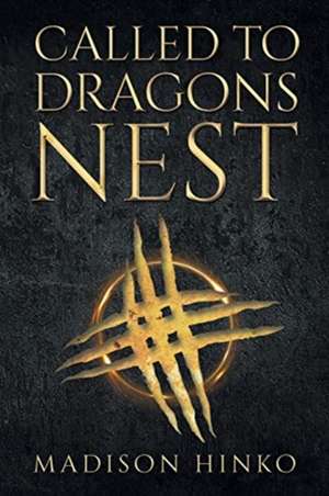 Called To Dragons Nest de Madison Hinko