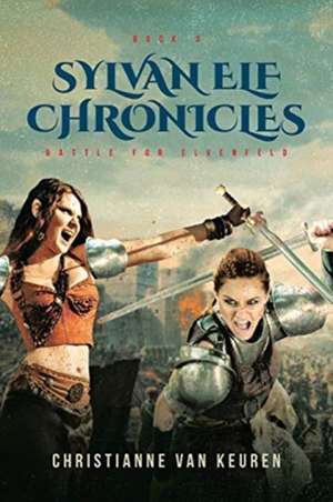 SYLVAN ELF CHRONICLES de Christianne van Keuren