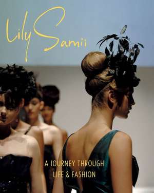 Lily Samii: A Journey Through Life and Fashion